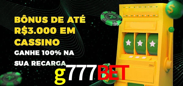 g777bet melhor bônus de depósito